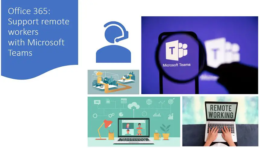 Office 365 Support Remote Workers With Microsoft Teams Global Sharepoint Diary