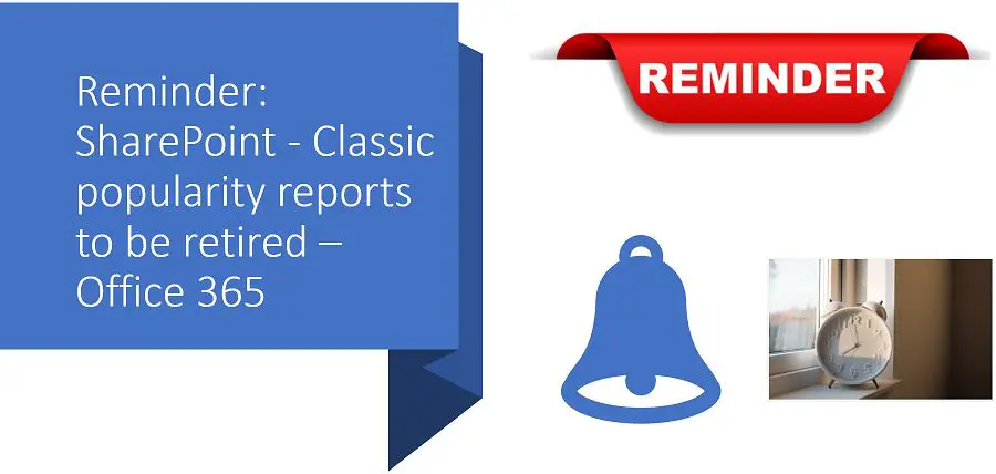 Reminder: SharePoint - Classic popularity reports to be retired – Office 365
