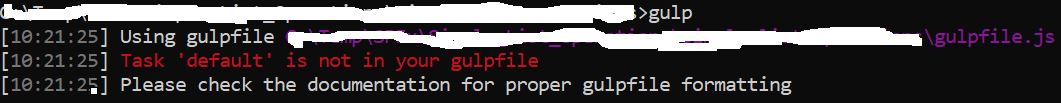 Task 'default' is not in your gulpfile - Please check the documentation for proper gulpfile formatting