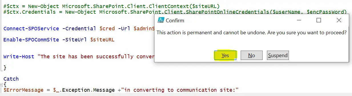 This action is permanent and cannot be undone. Are you sure you want to proceed - convert classic team site communication site using PowerShell