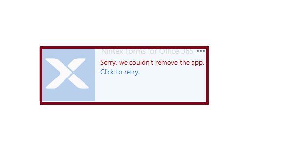 SharePoint online remove apps, sorry we couldn't remove the app - Nintex Forms for Office 365