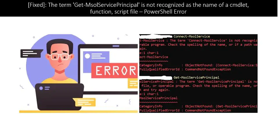 [Fixed]: The Term 'Get-MsolServicePrincipal' Is Not Recognized As The ...