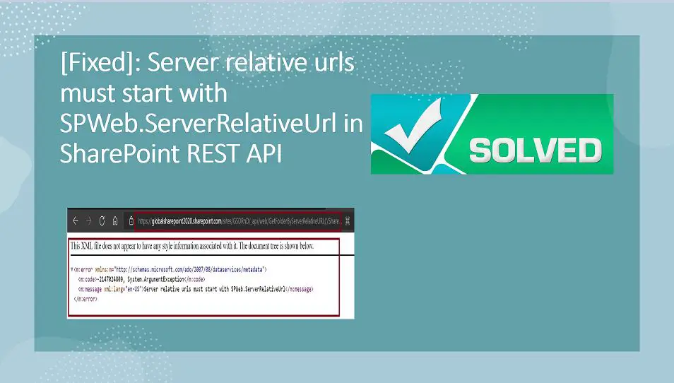 Server relative urls must start with SPWeb.ServerRelativeUrl in SharePoint REST API - Fixed