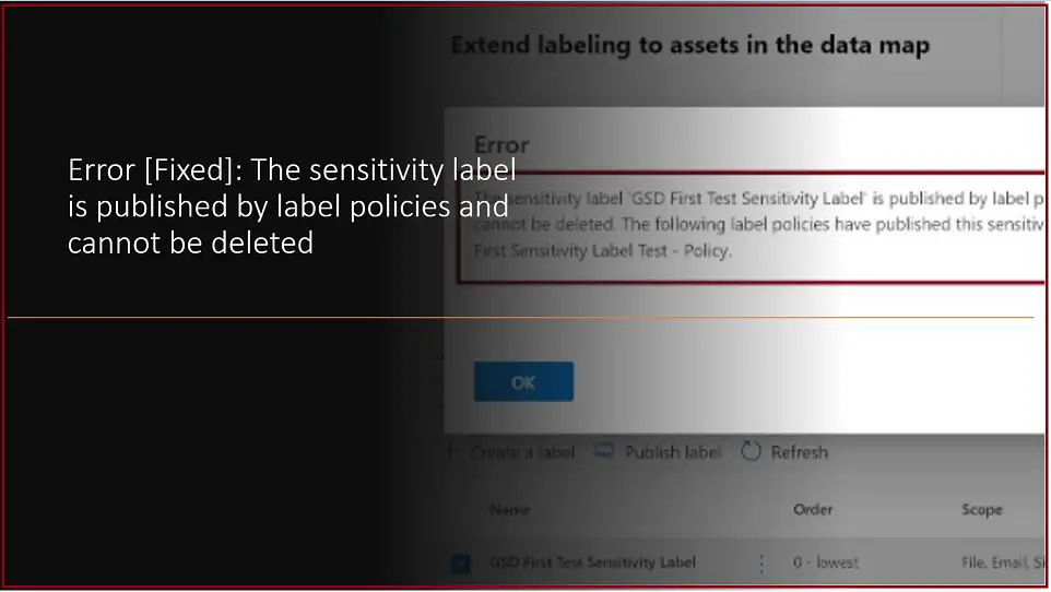 The sensitivity label is published by label policies and cannot be deleted - Fixed