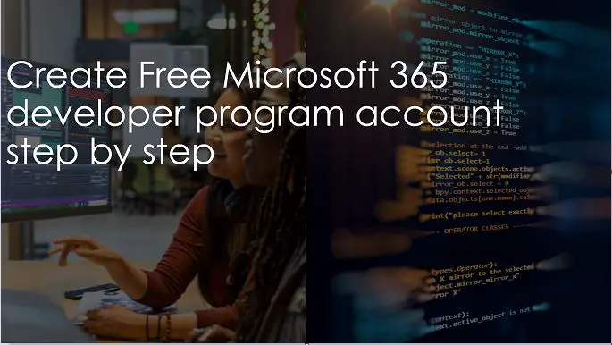 Create Free Microsoft 365 Developer Program Account Step By Step ...